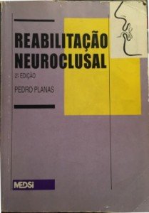 Reabilitação Neuro Oclusal Pedro Planas